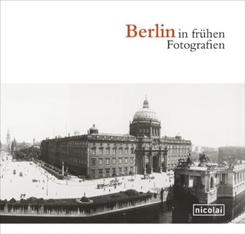 Beispielbild fr Berlin in frhen Fotografien zum Verkauf von medimops