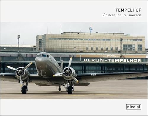 9783894796532: Tempelhof: Gestern, heute, morgen
