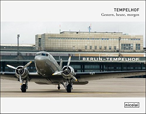 9783894796532: Tempelhof: Gestern, heute, morgen