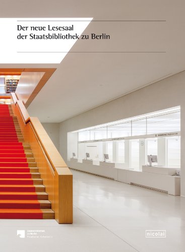 Stock image for Der neue Lesesaal der Staatsbibliothek zu Berlin: Kultur. Architektur. Forschung for sale by medimops