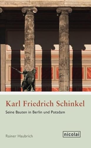 Imagen de archivo de Karl Friedrich Schinkel: Seine Bauten in Berlin und Potsdam a la venta por medimops