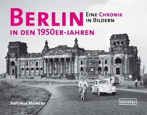 Beispielbild fr Berlin in den 1950er Jahren: Eine Chronik in Bildern zum Verkauf von McBook