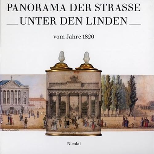 Imagen de archivo de Panorama der Strae Unter den Linden vom Jahre 1820 a la venta por medimops