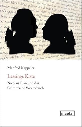 Beispielbild fr Lessings Kiste. Nicolais Plan und das Grimm sche Wrterbuch zum Verkauf von medimops