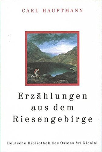 Beispielbild fr Erzhlungen aus dem Riesengebirge (Deutsche Bibliothek des Ostens) zum Verkauf von medimops