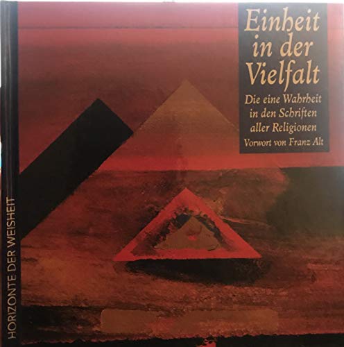 Stock image for Einheit in der Vielfalt : Die eine Wahrheit in den Schriften aller Religionen for sale by My Dead Aunt's Books