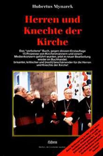 Herren und Knechte der Kirche [Gebundene Ausgabe] Hubertus Mynarek (Autor) - Hubertus Mynarek (Autor)