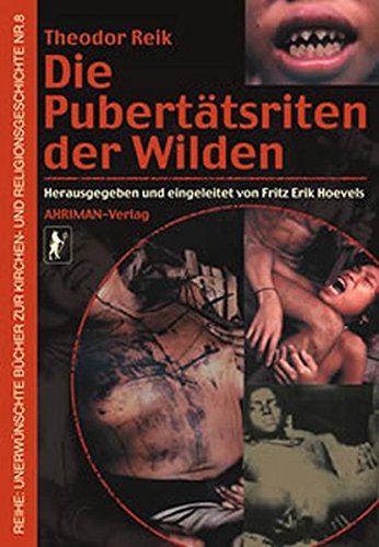 Reik , Pubertätsriten der Wilden - Theodor Reik