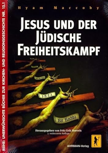 Jesus und der jÃ¼dische Freiheitskampf (9783894846114) by Maccoby, Hyam