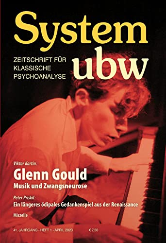 Imagen de archivo de Glenn Gould - Musik und Zwangsneurose: System ubw 1/2023 a la venta por Revaluation Books