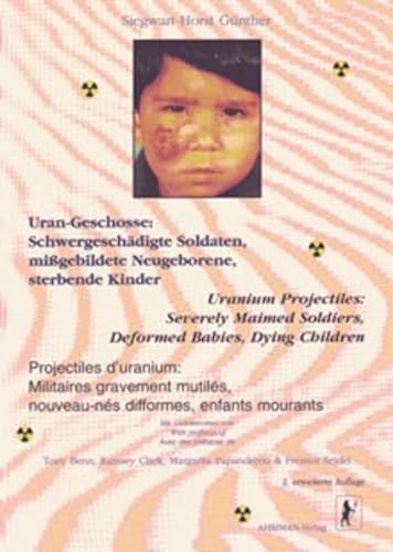 Stock image for Uran-Geschosse, Schwergeschdigte Soldaten, migebildete Neugeborene, sterbende Kinder for sale by medimops