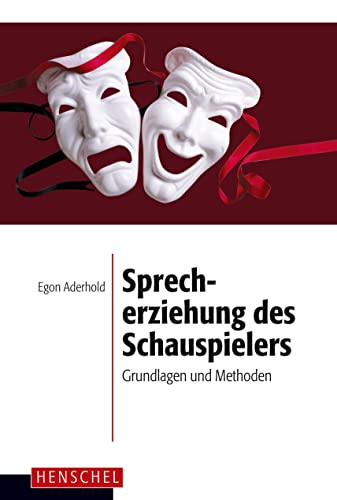 Stock image for Sprecherziehung des Schauspielers: Grundlagen und Methoden for sale by medimops