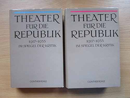 9783894870461: Theater fr die Republik. Im Spiegel der Kritik 1917-1933