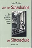 Von der Schaubühne. Das Theaterpublikum vor der vierten Wand zur Sittenschule. - Roland Dreßler.