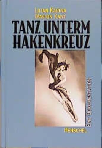 Imagen de archivo de Tanz unterm Hakenkreuz: Eine Dokumentation (German Edition) a la venta por GF Books, Inc.