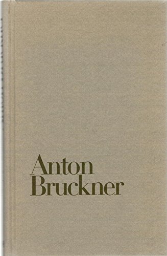 Anton Bruckner: Ein FuÌˆhrer durch Leben und Werk (German Edition) (9783894872496) by Schaefer, HansjuÌˆrgen