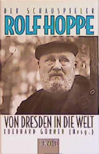 9783894872533: Der Schauspieler Rolf Hoppe: Von Dresden in die Welt