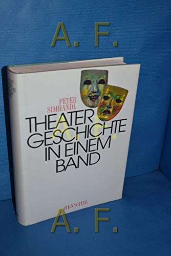 9783894872618: Theater Geschichte Im Einem Band