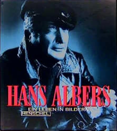 Hans Albers - ein Leben in Bildern - Filmmuseum Potsdam (Hrsg.)