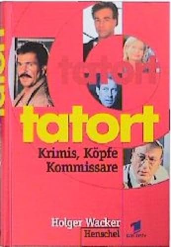 Stock image for Tatort. Kpfe, Krimis, Kommissare for sale by medimops