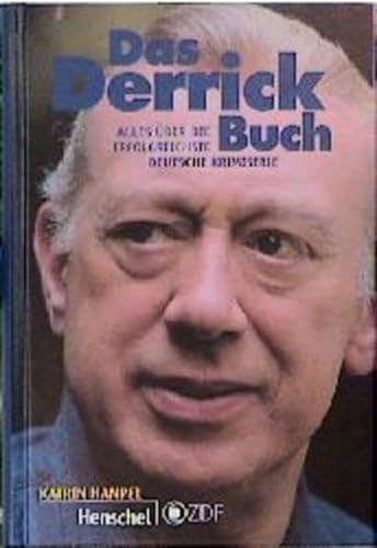 Das Derrick Buch - Alles über die erfolgreichste deutsche Krimiserie