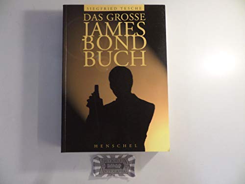 Beispielbild fr Das groe James-Bond-Buch. Das ultimative Fan- Buch. zum Verkauf von medimops