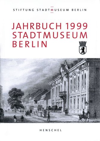 Beispielbild fr Jahrbuch Stiftung Stadtmuseum Berlin, Band V (1999). zum Verkauf von Versandantiquariat Waffel-Schrder