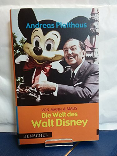 Imagen de archivo de Von Mann & Maus: Die Welt des Walt Disney a la venta por medimops
