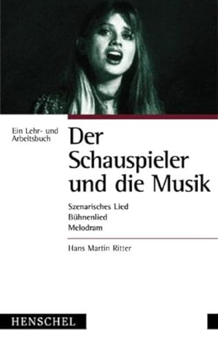 Der Schauspieler und die Musik - Hans M. Ritter