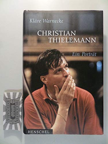 Beispielbild fr Christian Thielemann. Ein Portrt zum Verkauf von medimops