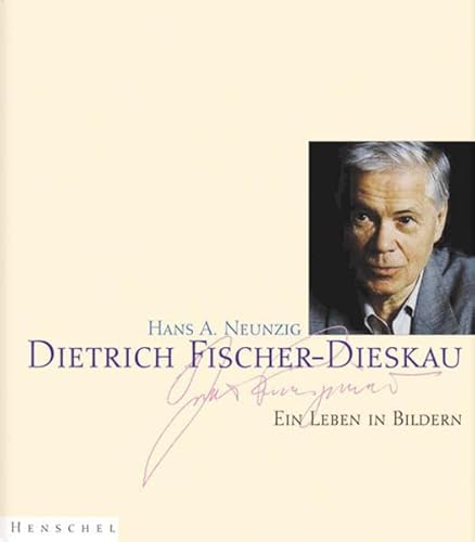 Beispielbild fr Dietrich Fischer-Dieskau: Ein Leben in Bildern zum Verkauf von ralfs-buecherkiste