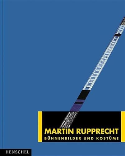 9783894875244: Martin Rupprecht. Bhnenbilder und Kostme