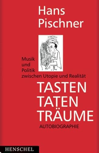 9783894875381: Tasten, Taten, Traeume Musik und Politik zwischen Utopie und Realitaet; Autobiographie