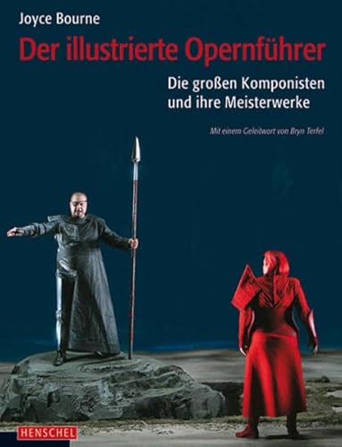 Beispielbild fr Der illustrierte Opernfhrer: Die groen Komponisten und ihre Meisterwerke. Mit einem Geleitwort von Bryn Terfel zum Verkauf von medimops