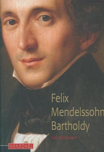 Felix Mendelssohn-Bartholdy (9783894876197) by Unknown Author