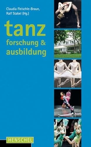 Beispielbild fr Tanzforschung & Tanzausbildung zum Verkauf von Einar & Bert Theaterbuchhandlung