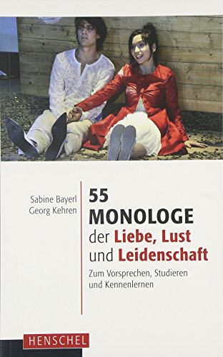 Stock image for 55 Monologe der Liebe, Lust und Leidenschaft -Language: german for sale by GreatBookPrices