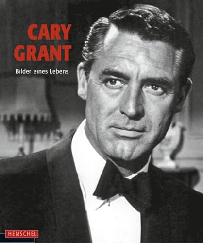 Beispielbild fr Cary Grant: Bilder eines Lebens zum Verkauf von medimops