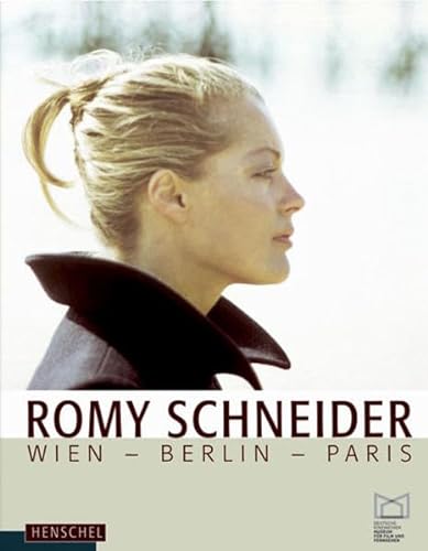 9783894876524: Romy Schneider: Wien - Berlin - Paris