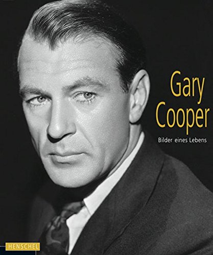 9783894876777: Gary Cooper: Bilder eines Lebens