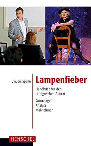 9783894877064: Lampenfieber: Handbuch für den erfolgreichen Auftritt. Grundlagen, Analyse, Maßnahmen