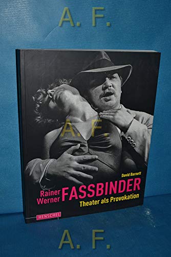 Rainer Werner Fassbinder - Theater als Provokation Mit e. Vorw. v. Hanna Schygulla.