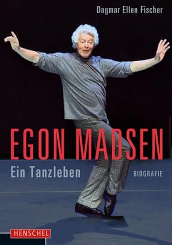 Beispielbild fr Egon Madsen: Ein Tanzleben. Biografie zum Verkauf von medimops