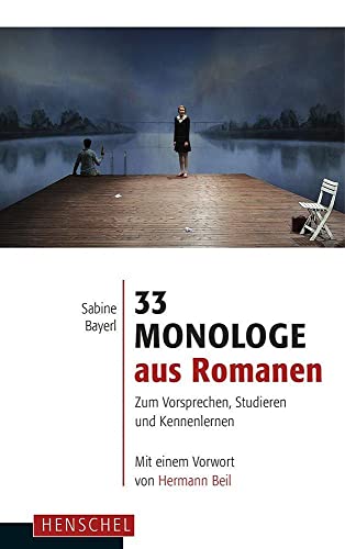 Beispielbild fr Bayerl, S: 33 Monologe aus Romanen zum Verkauf von Einar & Bert Theaterbuchhandlung