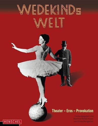 Stock image for Wedekinds Welt: Theater - Eros - Provokation for sale by medimops
