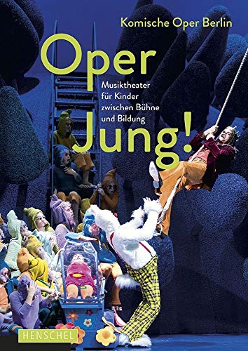 9783894878016: Oper jung!: Musiktheater fr Kinder zwischen Bhne und Bildung