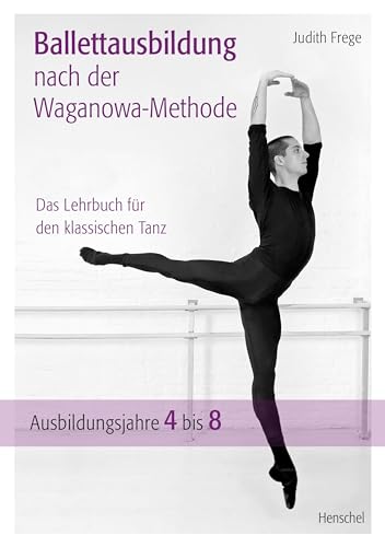 Beispielbild fr Ballettausbildung nach der Waganowa-Methode zum Verkauf von GreatBookPrices