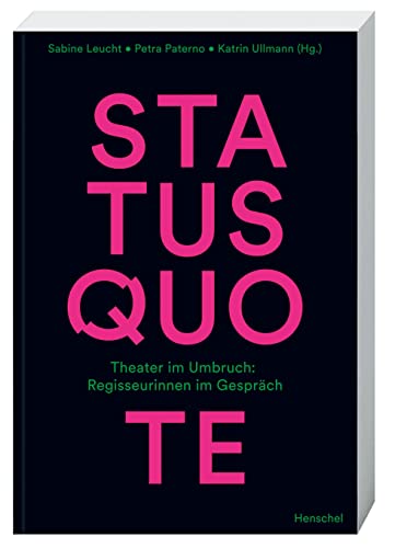 9783894878450: Status Quote: Theater im Umbruch: Regisseurinnen im Gesprch