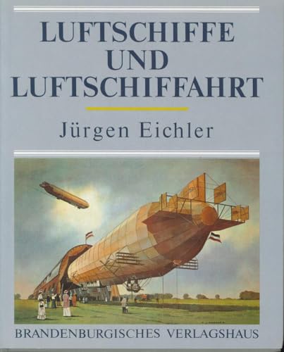 Imagen de archivo de Luftschiffe und Luftschiffahrt a la venta por medimops