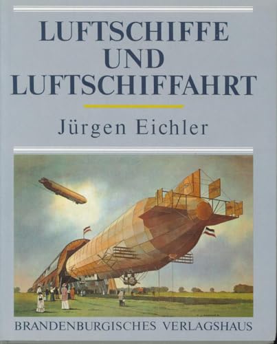 9783894880446: Luftschiffe und Luftschiffahrt.